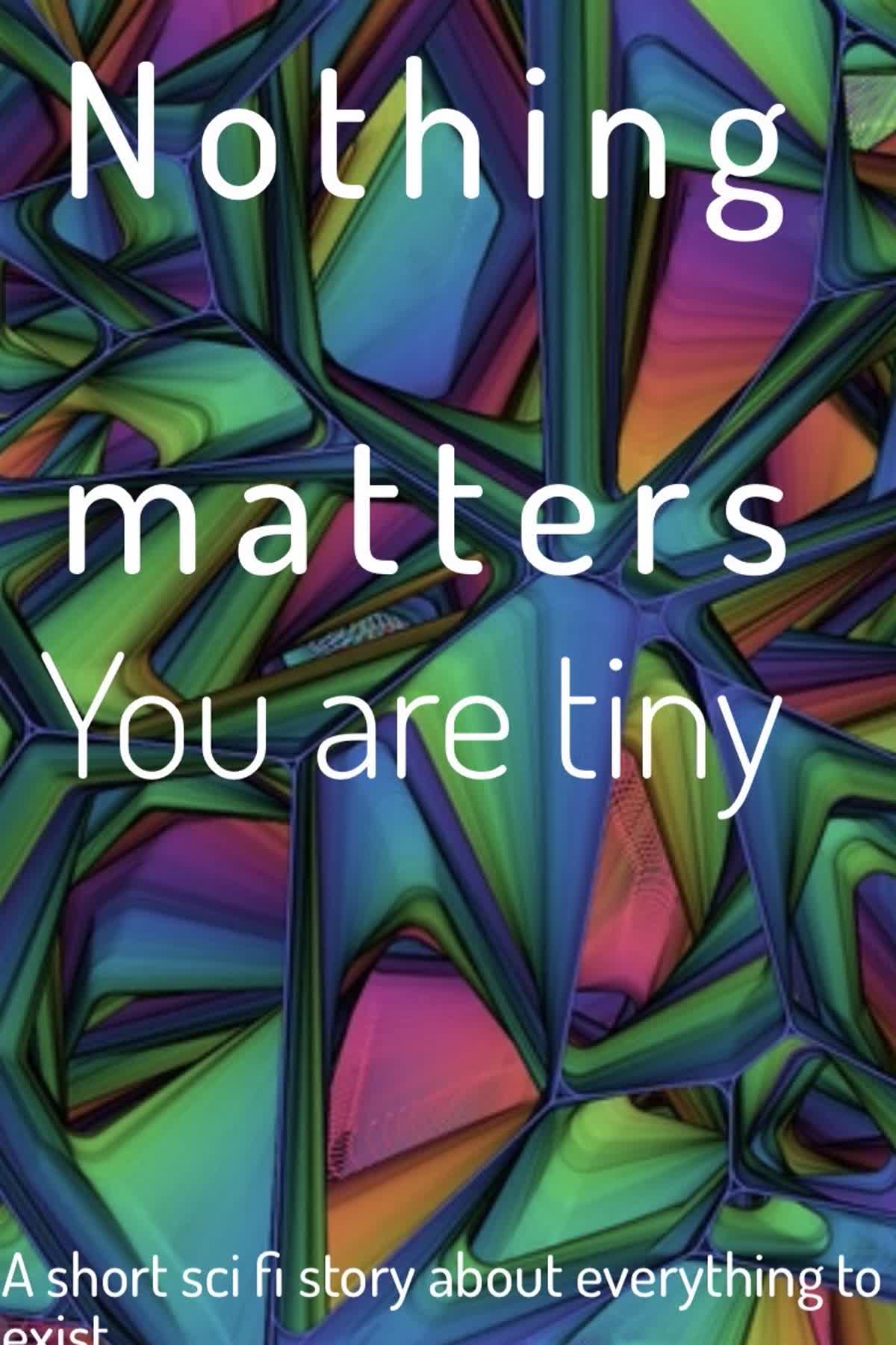 Nothing matters you are tiny cover