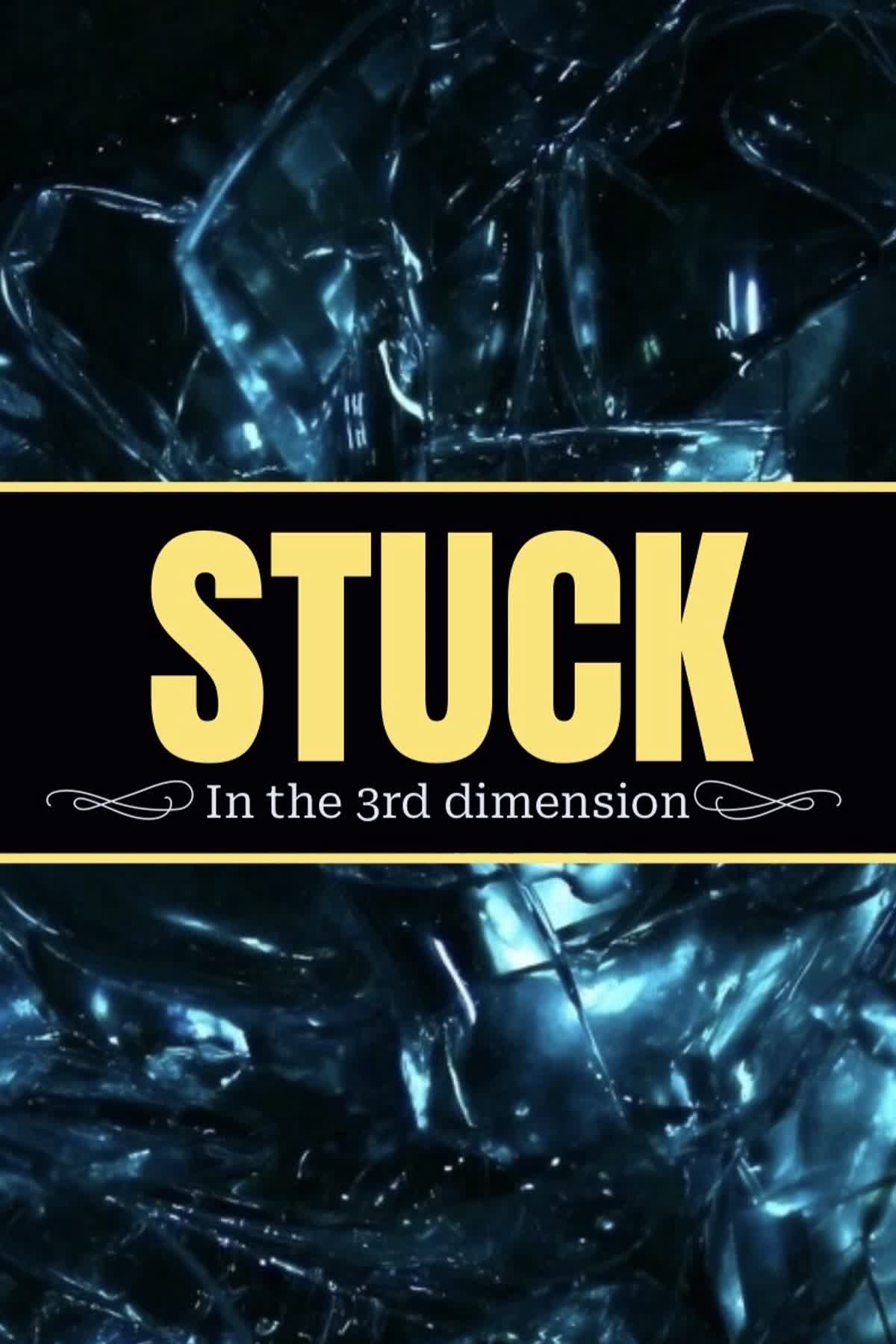 Stuck. In the 3rd dimension cover